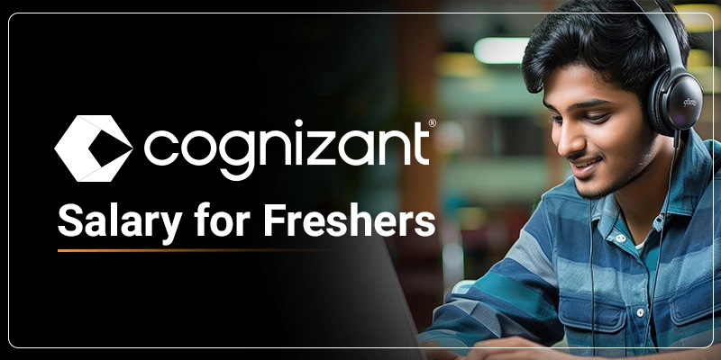 Cognizant Salary for Freshers