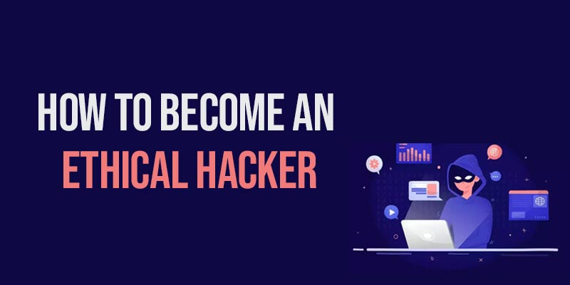 How to Become an Ethical Hacker