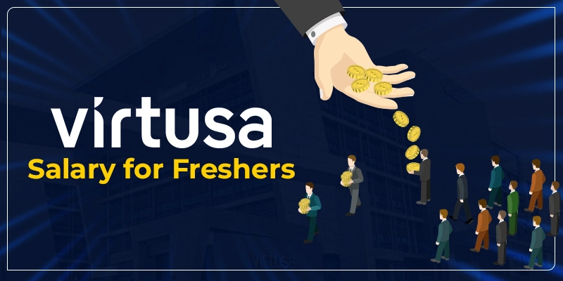 Virtusa Salary for Freshers