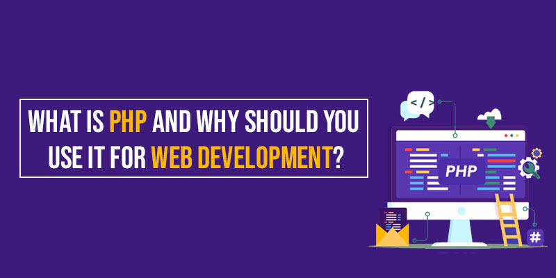 What is PHP and why should you use it for web development?